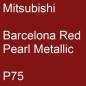 Preview: Mitsubishi, Barcelona Red Pearl Metallic, P75.